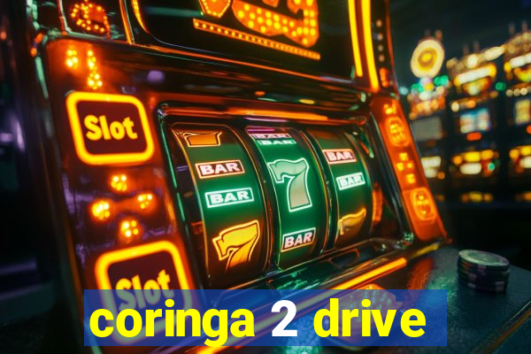 coringa 2 drive